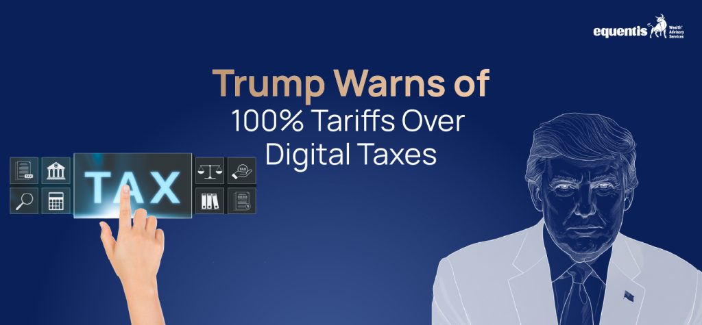 Trump Warns of 100% Tariffs Over Digital Taxes: What It Means for Global Trade