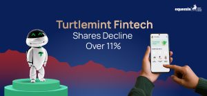 Turtlemint Fintech Shares Decline Over 11% on Market Debut: What Investors Should Know