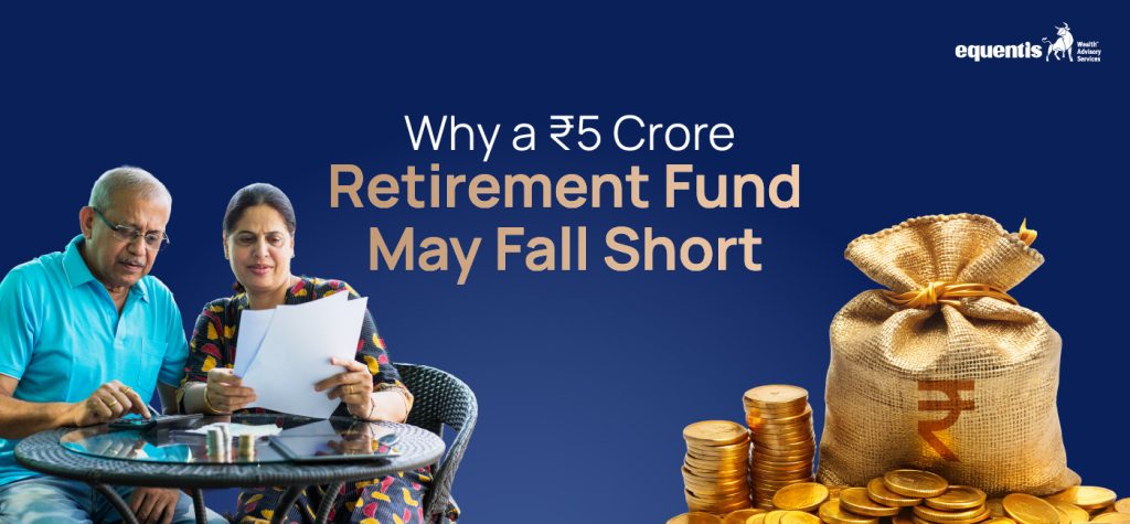 Why a ₹5 Crore Retirement Fund May Fall Short: Understanding the Reality of Modern Retirement Planning