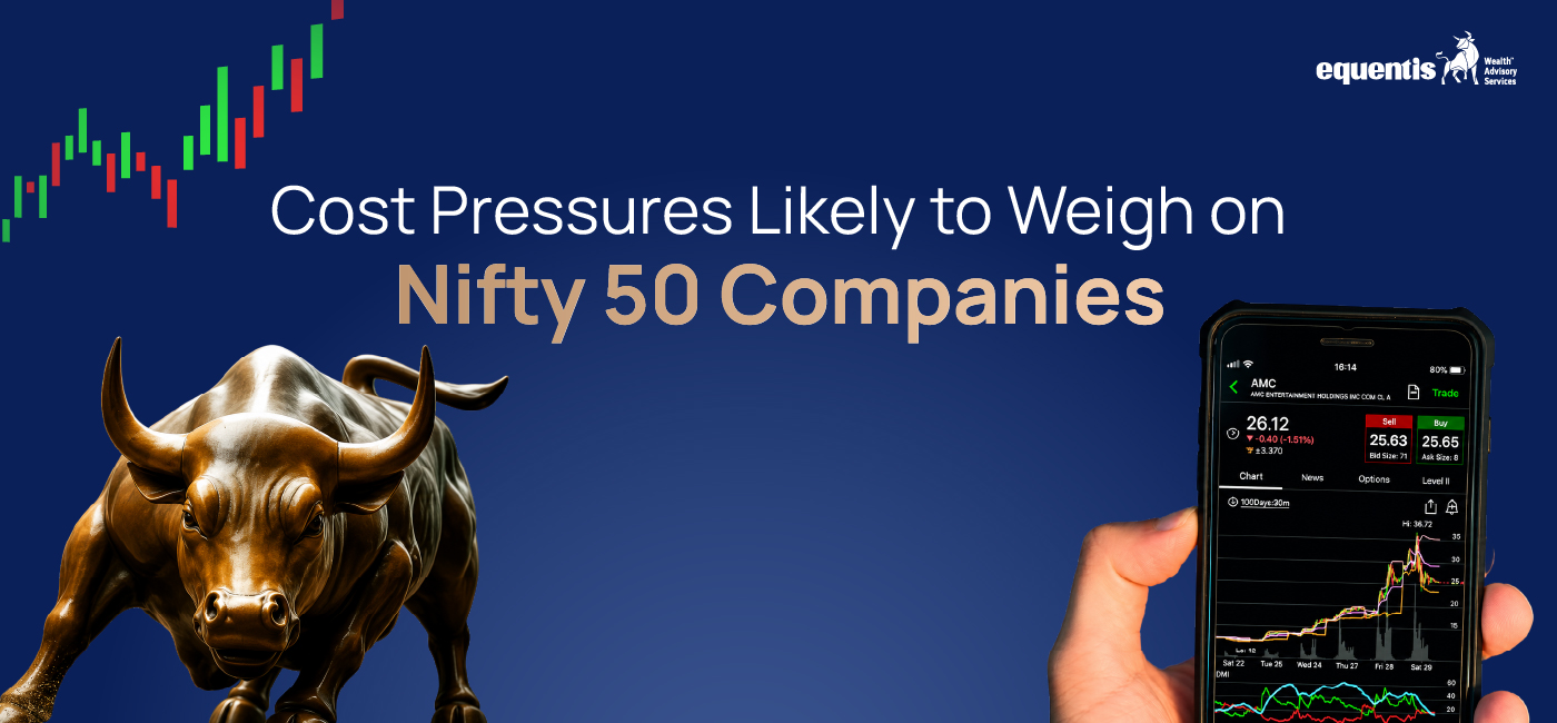 Cost Pressures Likely to Weigh on Nifty 50 Companies: What It Means for Investors