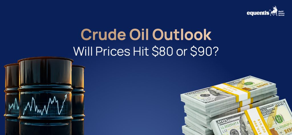 Crude Oil Outlook: Will Prices Hit $80 or $90?