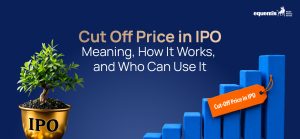 Cut Off Price in IPO: Meaning, How It Works, and Who Can Use It