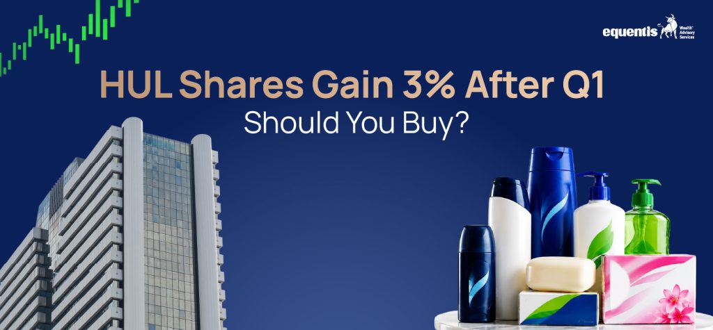HUL Shares Gain 3% After Q1: Should You Buy?