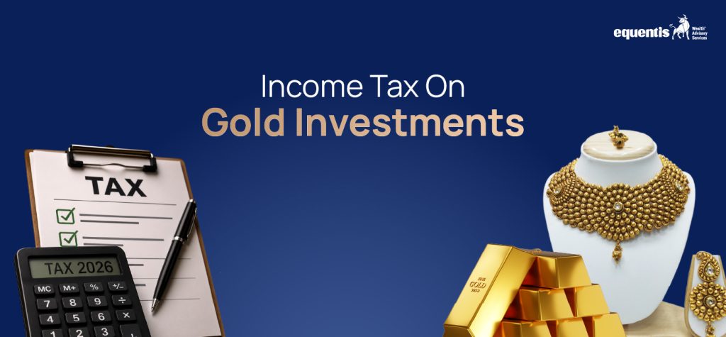 Income Tax on Gold in India: A Complete Guide to Tax Rules for Physical Gold, SGBs, Gold ETFs, and Digital Gold
