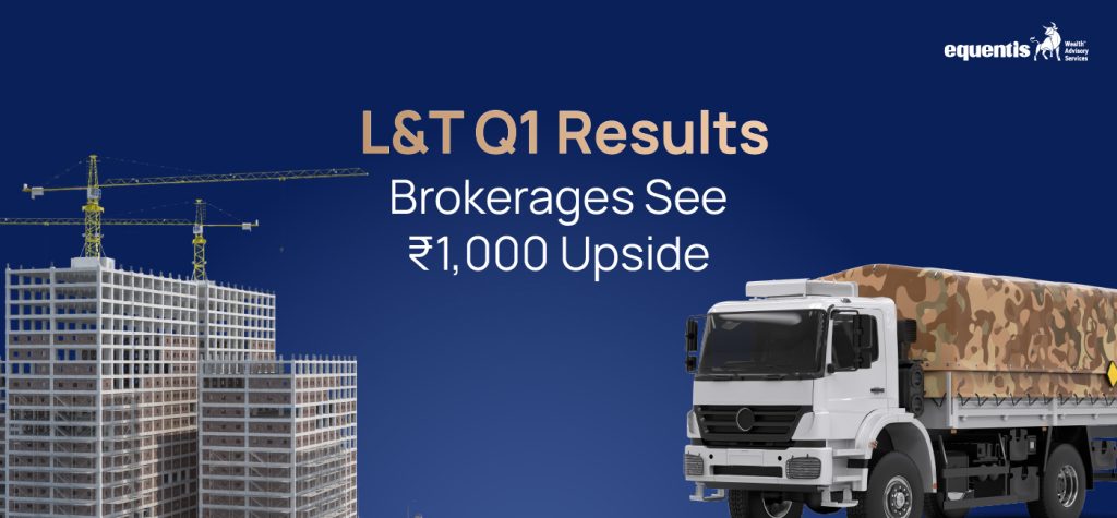 L&T Q1 Results: Brokerages See ₹1,000 Upside – Should Investors Take Notice?