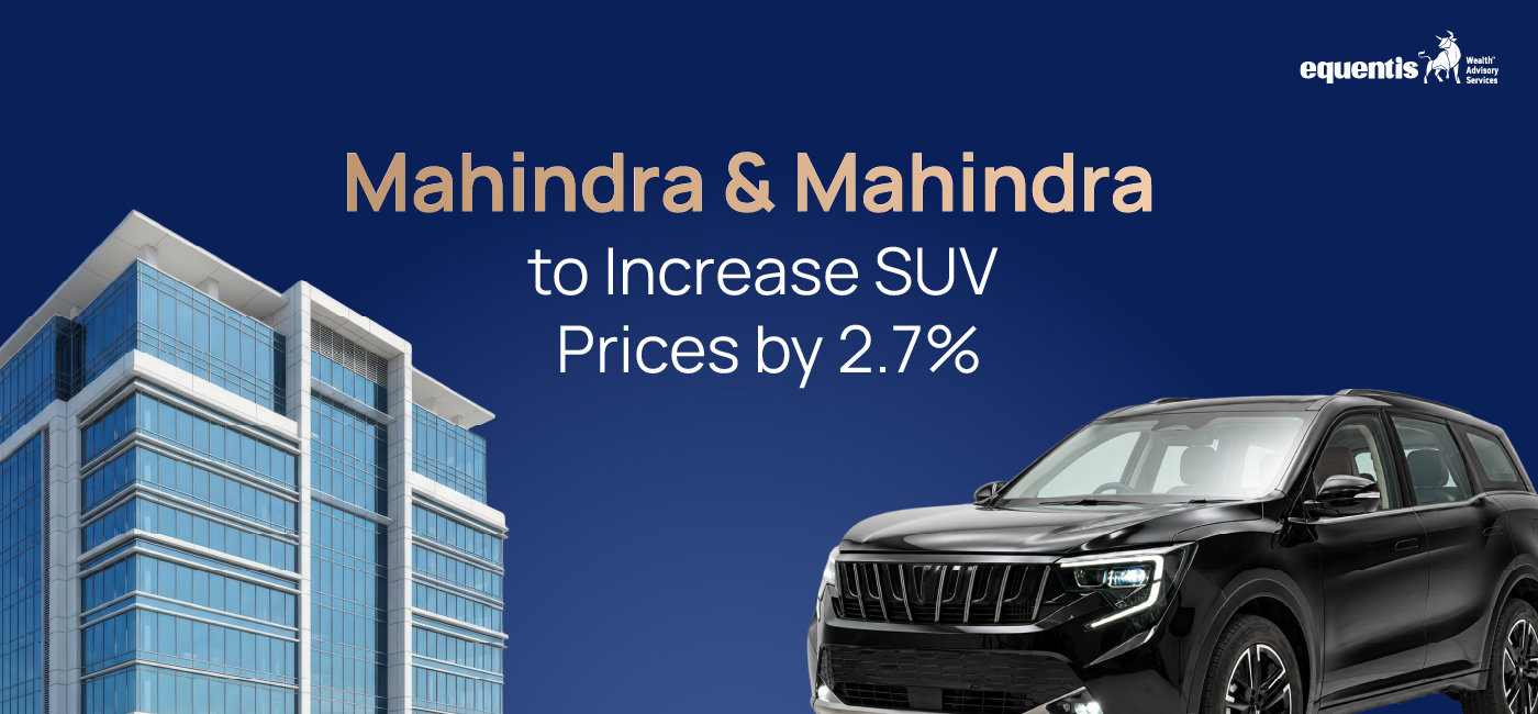 Mahindra & Mahindra to Increase SUV Prices by 2.7%: What It Means for Buyers and Investors