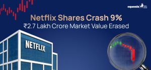 Netflix Shares Crash 9%, ₹2.7 Lakh Crore Market Value Erased: What Triggered the Sharp Selloff?