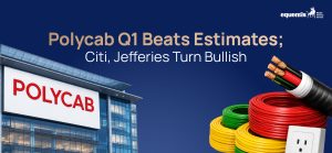 Polycab Q1 Beats Estimates; Citi, Jefferies Turn Bullish: What It Means for Investors