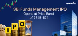 SBI Funds Management IPO Opens at Price Band of ₹545–574: Key Details, Dates, and What Investors Should Know