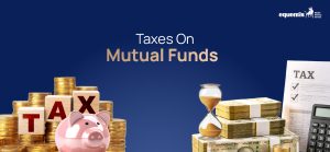 Comprehensive Guide to Taxes on Mutual Funds