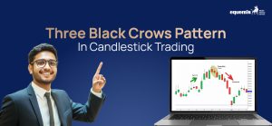 Three Black Crows Pattern In Candlestick Trading