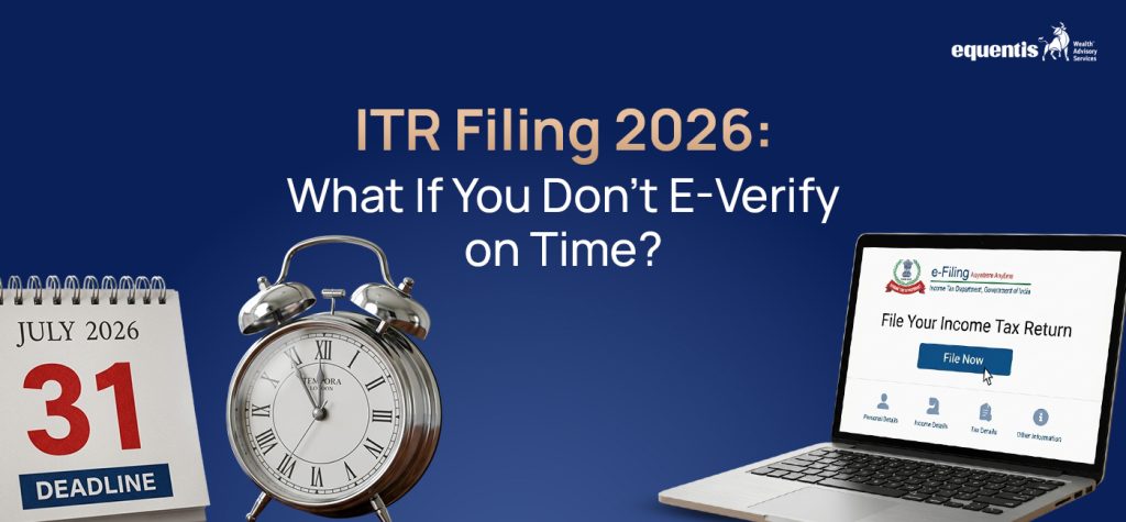 ITR Filing 2026: What Happens If You Don’t E-Verify Your Income Tax Return on Time?