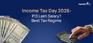 Income Tax Day 2026: ₹13 Lakh Salary? Which Tax Regime Could Be Better for You