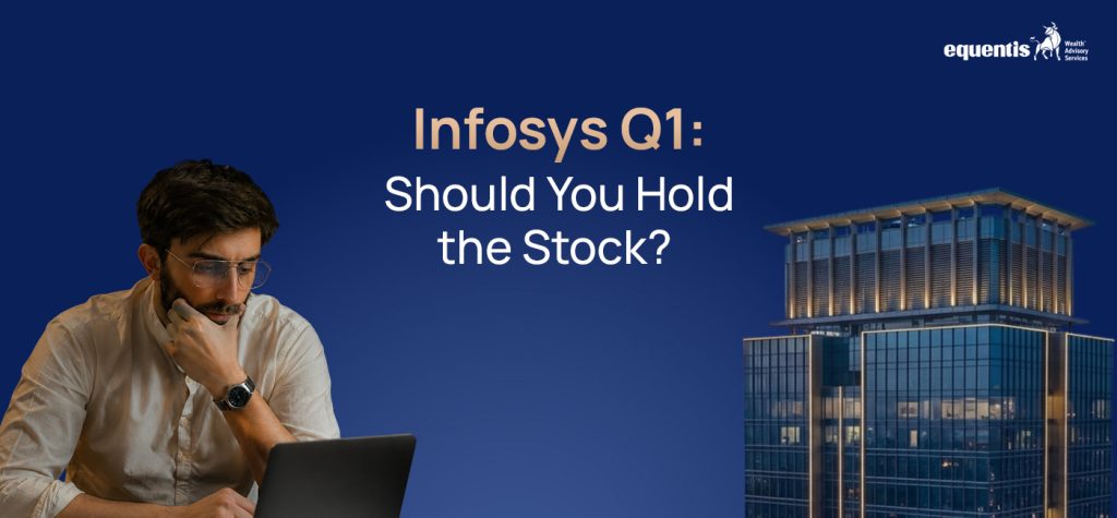 Infosys Q1 Results: Should You Hold the Stock?