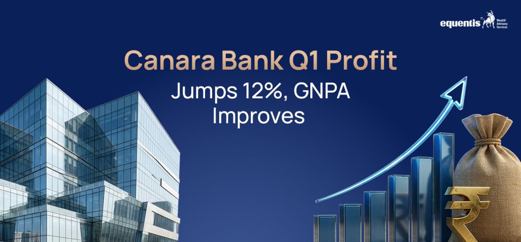 Canara Bank Q1 Profit Jumps 12%, GNPA Improves: Key Takeaways for Investors