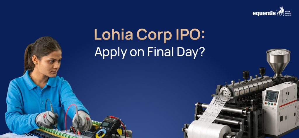 Lohia Corp IPO: Apply on the Final Day? Key Factors Investors Should Consider