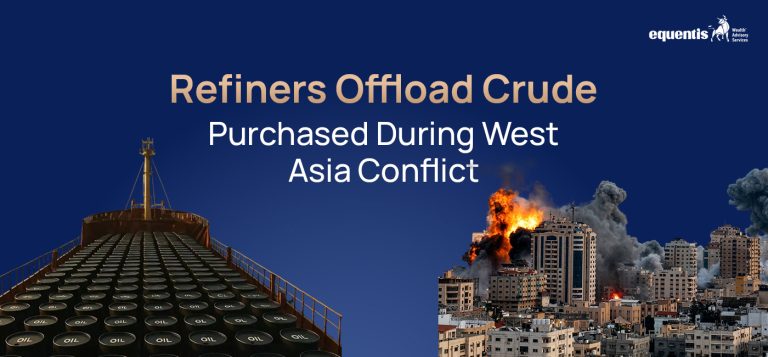 Refiners Offload Crude Purchased During West Asia Conflict: What It Means for Oil Markets and India