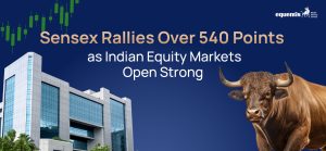 Sensex Rallies Over 540 Points as Indian Equity Markets Open Strong