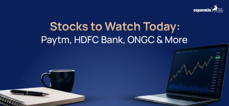 Stocks to Watch Today: Paytm, HDFC Bank, ONGC & More