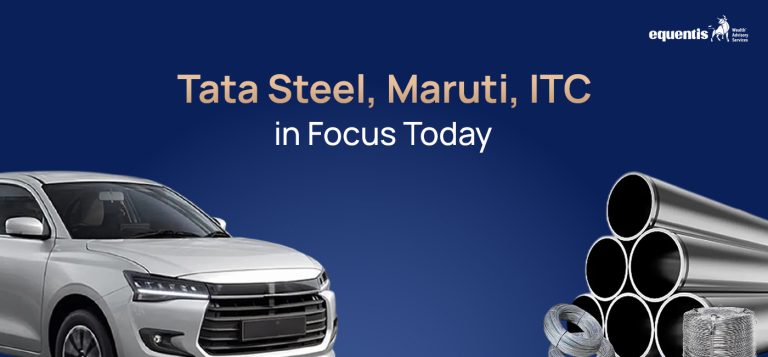 Tata Steel, Maruti, ITC in Focus Today: What Is Driving Investor Attention?