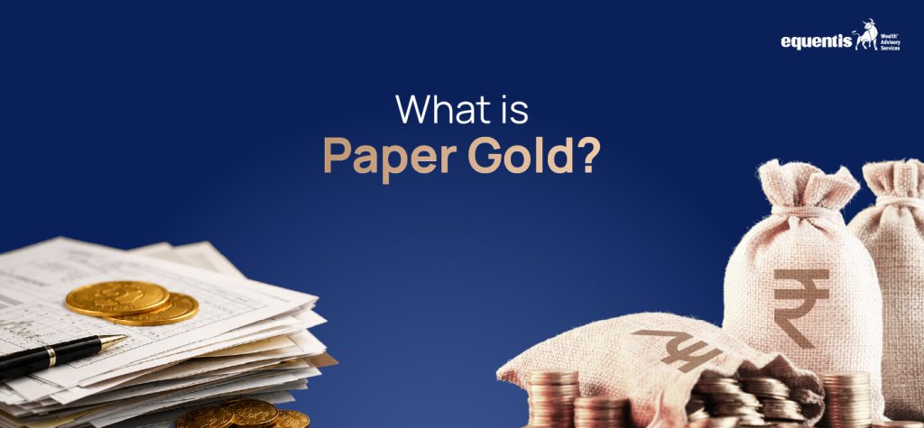What is Paper Gold? Meaning, Benefits and Investment Guide