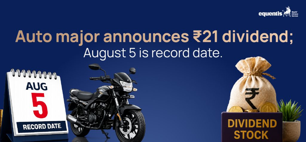 Auto Major Announces ₹21 Dividend; August 5 Set as Record Date: What Shareholders Need to Know