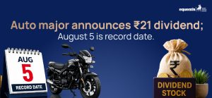 Auto Major Announces ₹21 Dividend; August 5 Set as Record Date: What Shareholders Need to Know