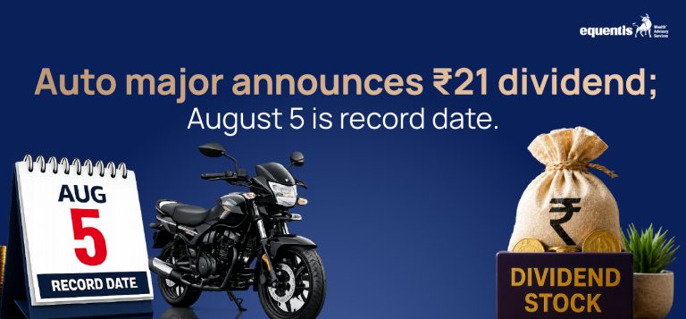 Auto Major Announces ₹21 Dividend; August 5 Set as Record Date: What Shareholders Need to Know