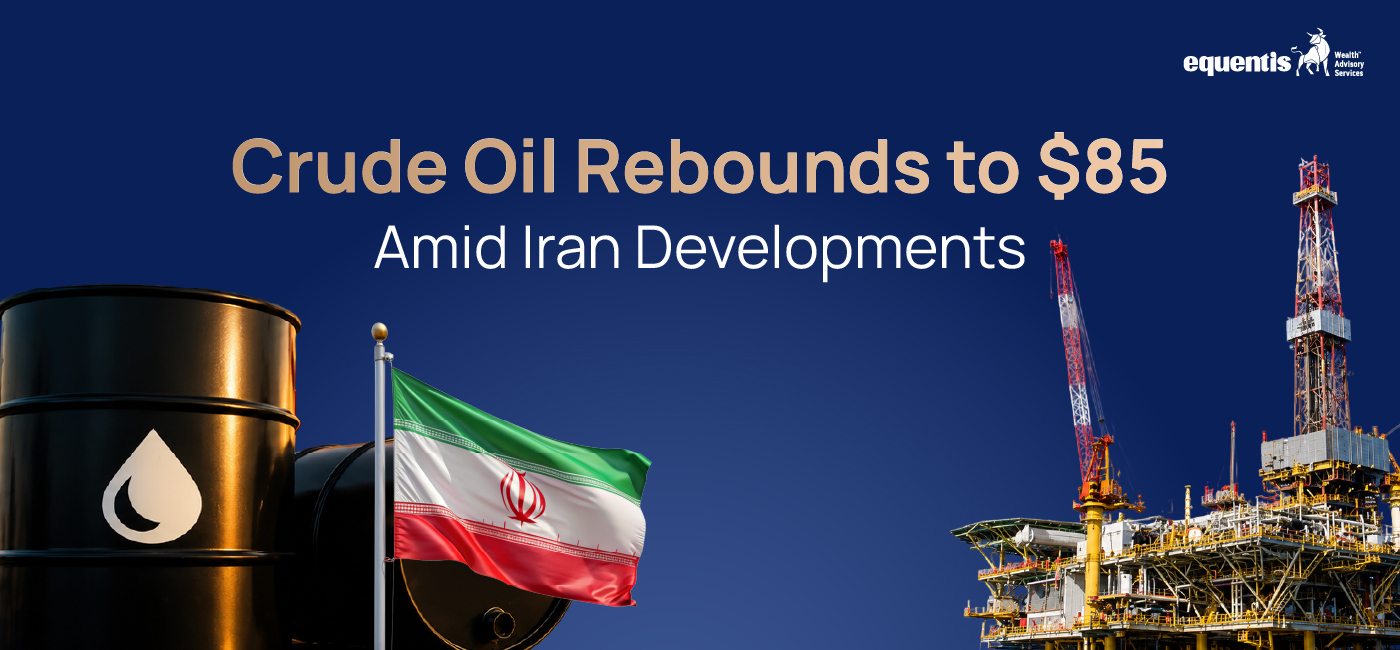 Crude Oil Rebounds to $85 Amid Iran Developments: What Rising Oil Prices Mean for Markets and Consumers