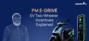 PM E-DRIVE: EV Two-Wheeler Incentives Explained