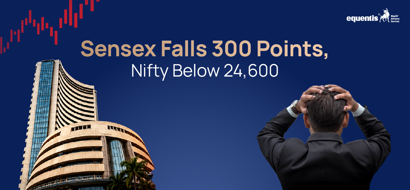 Sensex Falls 300 Points, Nifty Slips Below 24,600: What Is Driving the Market Decline?
