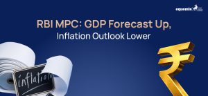RBI MPC: GDP Forecast Up, Inflation Outlook Lower – What It Means for India’s Economy