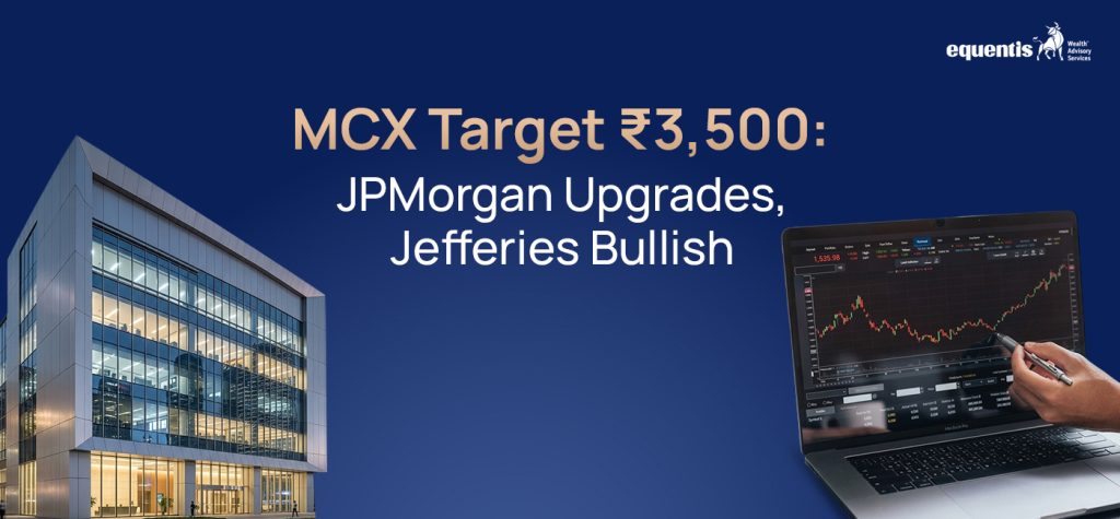 MCX Target ₹3,500: JPMorgan Upgrades, Jefferies Bullish