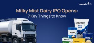 Milky Mist Dairy Food IPO Opens: 7 Key Things to Know