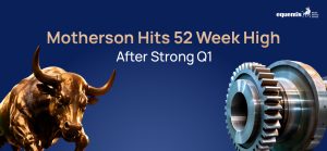 Motherson Hits 52 Week High After Strong Q1: What’s Driving the Rally?