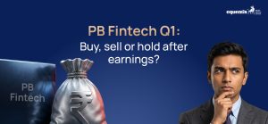 PB Fintech Q1 Results: Buy, Sell or Hold After Earnings?